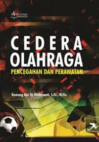 Image of Cedera Olahraga : Pencegahan dan Perawatan