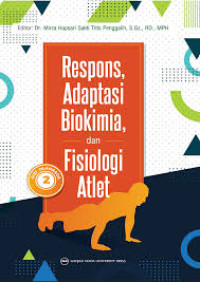 Image of Gizi Olahraga 2 : Respons, Adaptasi Biokimia, dan Fisiologi Atlet