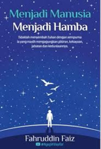 Image of Menjadi Manusia, Menjadi Hamba