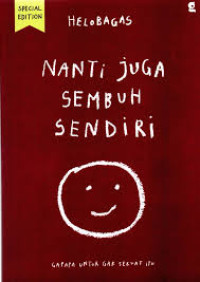 Image of Nanti Juga Sembuh Sendiri (Special Edition)